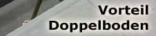Vorteil Doppelboden